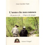 L’uomo che non conosco (Chi pecora si fa … il lupo se la mangia) L’uomo che non conosco (Chi pecora si fa … il lupo se la mangia)